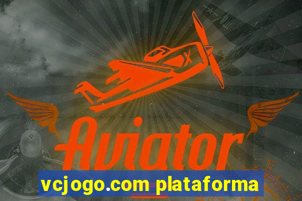 vcjogo.com plataforma